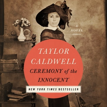 Ceremony of the Innocent - Taylor Caldwell