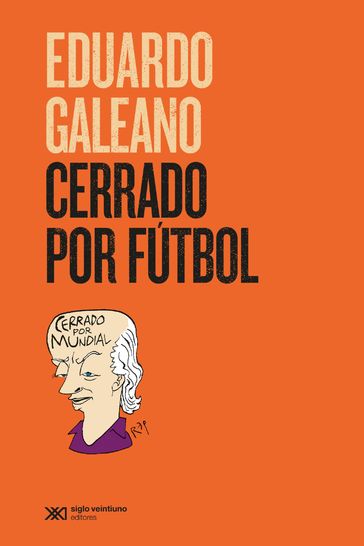 Cerrado por fútbol - Eduardo Galeano