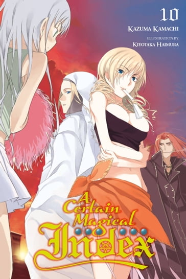 A Certain Magical Index, Vol. 10 (light novel) - Kamachi Kazuma