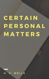 Certain Personal Matters (Annotated)