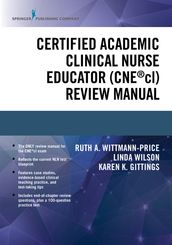 Certified Academic Clinical Nurse Educator (CNE®cl) Review Manual