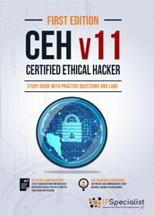 Certified Ethical Hacker v11 : Study Guide with Practice Questions and Labs