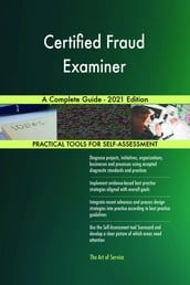 Certified Fraud Examiner A Complete Guide - 2021 Edition