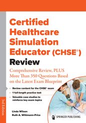 Certified Healthcare Simulation Educator (CHSE®) Review