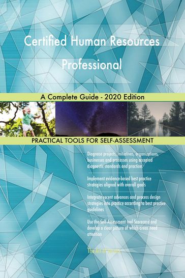Certified Human Resources Professional A Complete Guide - 2020 Edition - Gerardus Blokdyk
