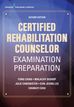 Certified Rehabilitation Counselor Examination Preparation, Second Edition