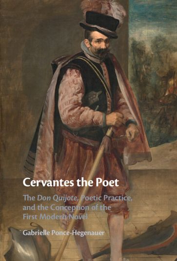 Cervantes the Poet - Gabrielle Ponce-Hegenauer