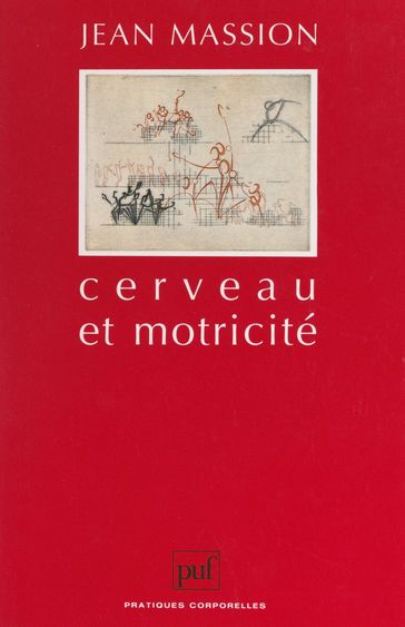 Cerveau et motricité - Jean Massion - Raymond Thomas