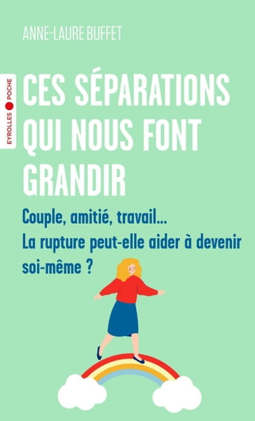 Ces séparations qui nous font grandir - Anne-Laure Buffet