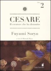 Cesare. Il creatore che ha distrutto. 2.