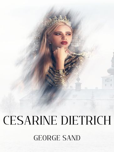 Cesarine Dietrich - George Sand