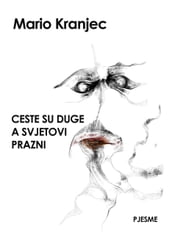 Ceste su duge a svjetovi prazni