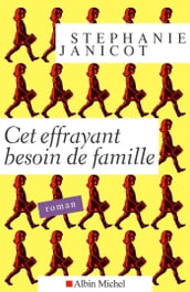 Cet effrayant besoin de famille