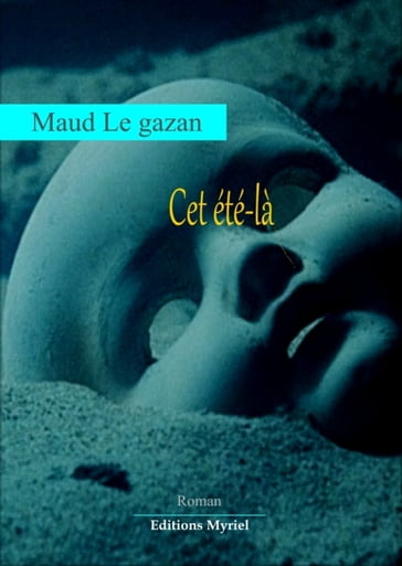 Cet été-là - Maud Le Gazan