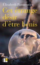 Cet étrange désir d être bénis