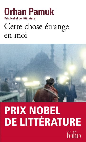 Cette chose étrange en moi - Orhan Pamuk