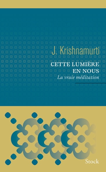 Cette lumière en nous - Jiddu Krishnamurti
