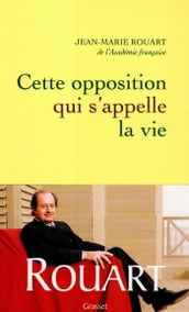 Cette opposition qui s appelle la vie