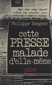 Cette presse malade d elle-même