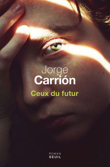 Ceux du futur - Jorge Carrión