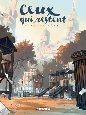 Ceux qui restent - Alex Xoul - Josep Busquet