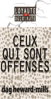 Ceux qui sont offensés