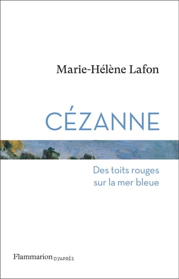 Cézanne - Marie-Hélène Lafon