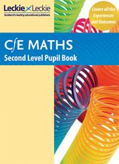 CfE Maths for Scotland Second Level Maths Pupil Book: Curriculum for Excellence Maths for Scotland