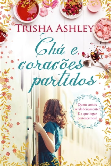 Chá e Corações Partidos - Trisha Ashley