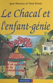 Le Chacal et l enfant-génie : contes africains et créoles, dit et non-dit de la connaissance