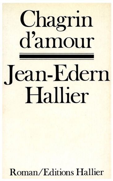 Chagrin d'amour - Jean-Edern Hallier