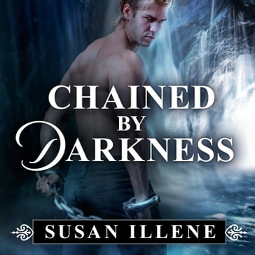 Chained By Darkness - Susan Illene