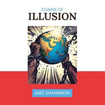 Chains of Illusion - Jake Shannon