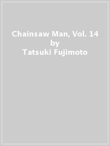 Chainsaw Man, Vol. 14 - Tatsuki Fujimoto