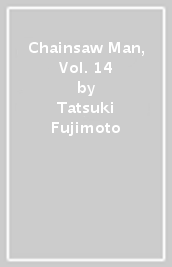 Chainsaw Man, Vol. 14