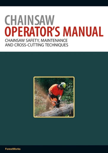 Chainsaw Operator's Manual - ForestWorks