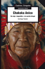 Chakoka Anico. Un viaje 