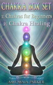 Chakra Box Set: Chakras for Beginners Chakra Healing