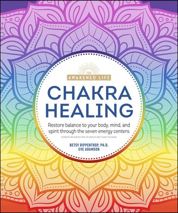 Chakra Healing - Ph.D. Betsy Rippentrop - Eve Adamson