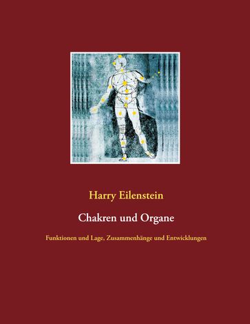 Chakren und Organe - Harry Eilenstein