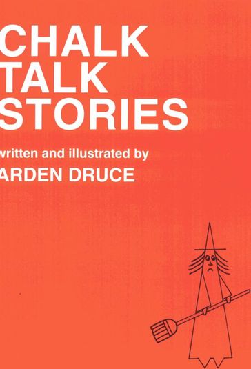Chalk Talk Stories - Arden Druce