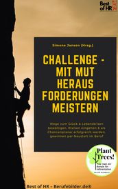 Challenge  mit Mut Herausforderungen meistern