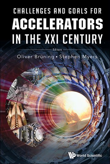 Challenges And Goals For Accelerators In The Xxi Century - Stephen Myers - Oliver Bruning