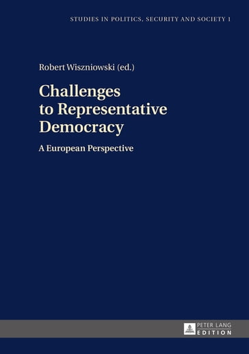 Challenges to Representative Democracy - Stanislaw Sulowski - Robert Wiszniowski