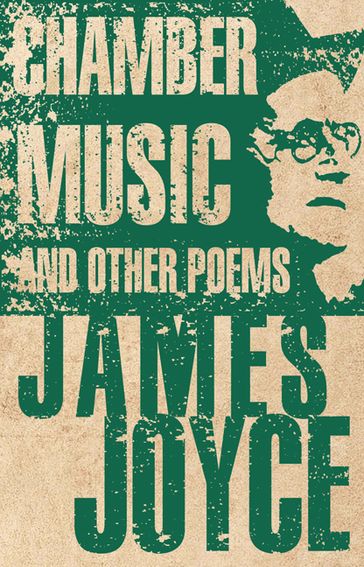 Chamber Music and Other Poems - Joyce James