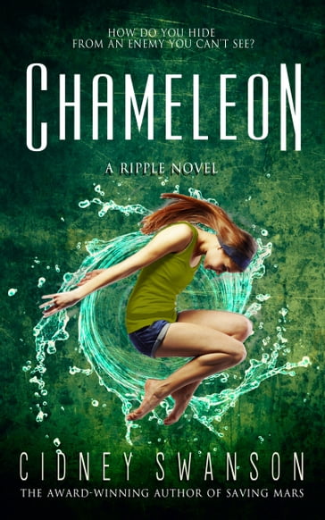 Chameleon - Cidney Swanson