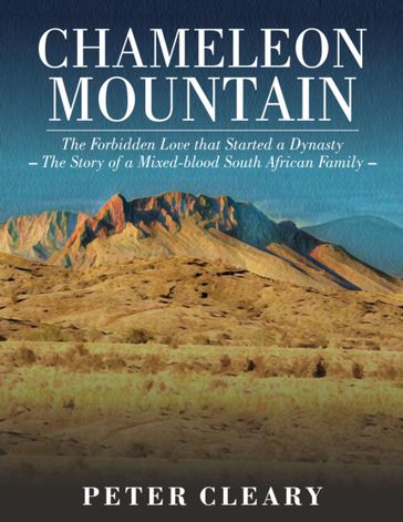 Chameleon Mountain - The Forbidden Love that Started a Dynasty - Peter Cleary