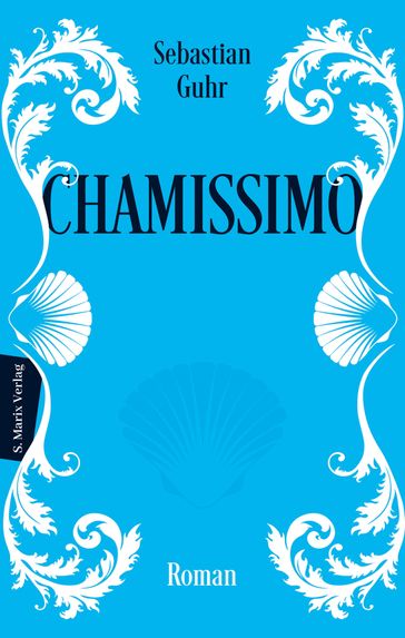 Chamissimo - Sebastian Guhr