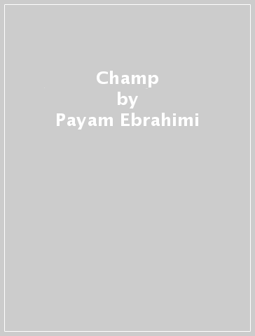 Champ - Payam Ebrahimi