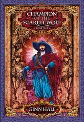 Champion of the Scarlet Wolf, Book One
